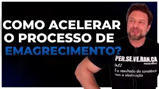 COMO ACELERAR O PROCESSO DE EMAGRECIMENTO? | MUZY CORTES