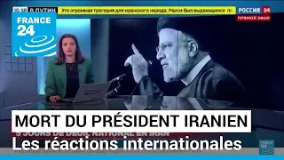 Mort du président iranien : quelles réactions internationales ? • FRANCE 24