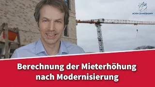 Mieterhöhung nach Modernisierung - wie wird sie berechnet? | Rechtsanwalt Dr. Achim Zimmermann