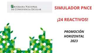SIMULADOR PROGRAMA NACIONAL DE CONVIVENCIA ESCOLAR (PNCE)/ PROMOCIÓN HORIZONTAL 2023-2024
