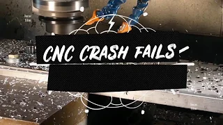 CNC Crash Fails