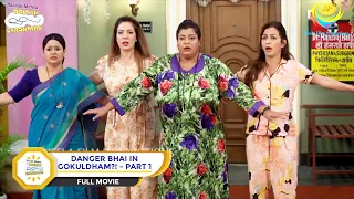 DANGER BHAI IN GOKULDHAM?! | FULL MOVIE I PART 1 |  Taarak Mehta Ka Ooltah Chashmah | तारक मेहता