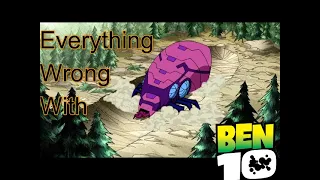 Everything Wrong with Ben 10 (Classic) Season 2 Episode 2 The Tick In 5 1/2 minute