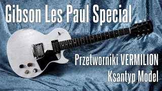 Gibson Les Paul Special   przetworniki Vermilion Ksantyp Model   FOG