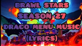 Brawl Stars Season 27 Draco's Menu Music (Lyrics)