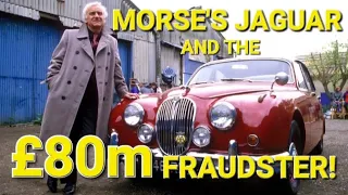 Inspector Morse Jaguar Mk2 and the £80 million Fraudster