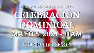 Celebración Dominical -  5 de Mayo de 2024, 11h00