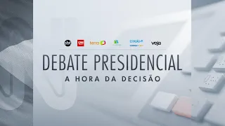 Debate presidencial: A Hora da Decisão | CNN BRASIL