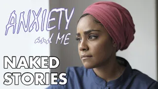 Living With Anxiety | Nadiya: Anxiety and Me | Full Documentary