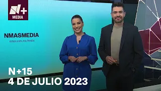 N+15 - Programa Completo: 4 de julio 2023