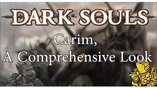 Dark Souls Lore | Carim, A Comprehensive Look