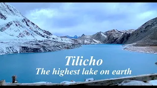 Tilicho - the highest lake on Earth | The Annapurna Circuit Trek in Nepal