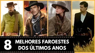 8 MELHORES FILMES DE FAROESTE DOS ÚLTIMOS ANOS