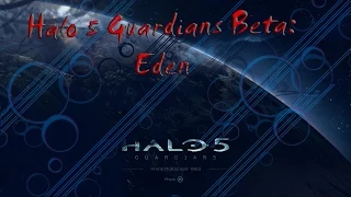 Halo 5 Guardians Beta: Eden Gameplay