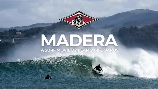 MADERA | A surf movie by Bear Surfboards