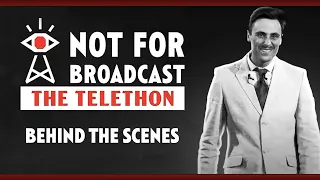 Behind the scenes | Not For Broadcast: The Telethon