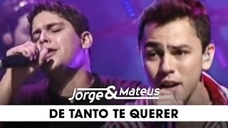 Jorge & Mateus - De Tanto Te Querer - [DVD Ao Vivo Em Goiânia] - (Clipe Oficial)