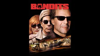 Bandits : Deleted Scenes & Alt. Ending (Bruce Willis, Billy Bob Thornton, Cate Blanchett)