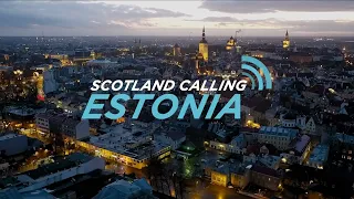 SCOTLAND CALLING...ESTONIA
