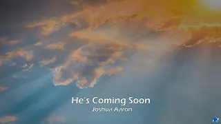 He’s Coming Soon - Bekarov hu yavo - Joshua Aaron