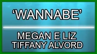 ''Wannabe'' - Spice Girls (Megan e Liz feat. Tiffany Alvord Cover) - LYRICS