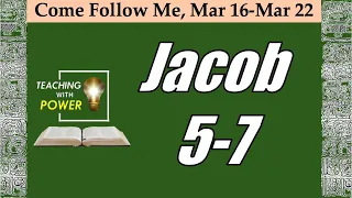 Come Follow Me, Jacob 5-7 (Mar 16-Mar 22)