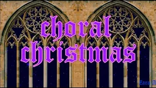 3 Hours of Christmas Choral Music ❆ ❆ ❆