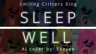 Smiling Critters Sing “Sleep Well” AI cover by: Skzyee.! [Gacha Life 2] [MY AU]