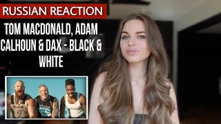 Traditional Russian reacts to «Tom MacDonald, Adam Calhoun & Dax - Black & White»