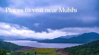 Top Place to Visit Near Mulshi | Hidden Gems Near Mulshi | Best Places to Visit Near Pune