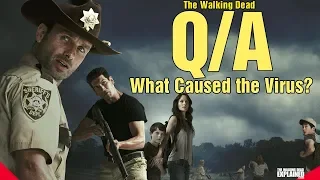 The Walking Dead Q/A What Caused the Virus?