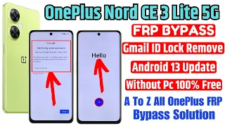 Oneplus Nord CE 3 Lite 5g Frp Bypass 👉 Gmail Id Lock Remove 🖥️ Without Pc 👉Android 13 Update👈