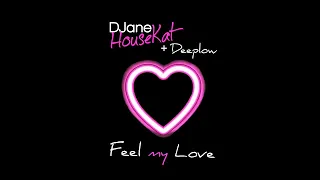 DJane HouseKat + Deeplow - Feel my Love (Official Video)