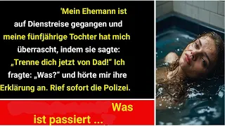 Mann auf Geschäftsreise, 5-jährige Tochter: "Papa, lass uns mit Mama Schluss machen."