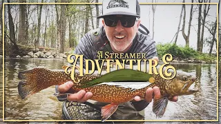 A Streamer Adventure (A Pennsylvania Fly Fishing Story)