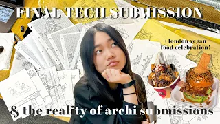 FINAL TECH SUBMISSION & The Reality of Archi School (+vegan eats)  | UCL Bartlett Archi Uni Vlog #22