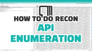 How To Do Recon: API Enumeration