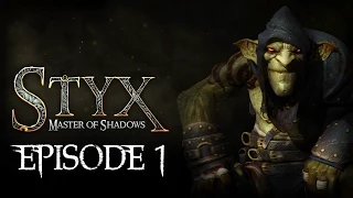 Let's Play - Styx : Master Of Shadows - Episode 1 - HD FR