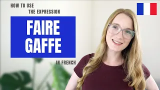 How to use FAIRE GAFFE in French? French expression #shorts