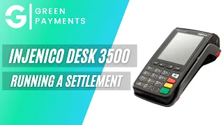 Ingenico Desk 3500: Running A Settlement