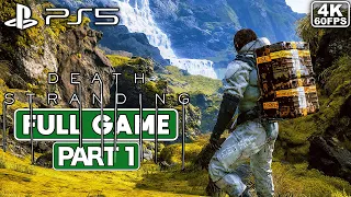 DEATH STRANDING Gameplay Walkthrough [PS5 4K 60FPS] Part 1 FULL GAME - No Commentary