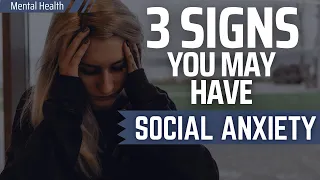 3 Signs That Reveal You Suffer From Social Anxiety Disorder (SAD)