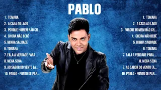 Pablo Greatest Hits Full Album ▶️ Top Songs Full Album ▶️ Top 10 Hits of All Time