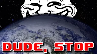 HOW TO TROLL THE WORLD | Dude, Stop