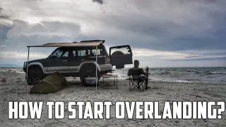 How to Start Overlanding? An Overview: Beginner's Guide