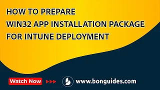 How to Prepare Win32 App Installation Package for Intune Deployment
