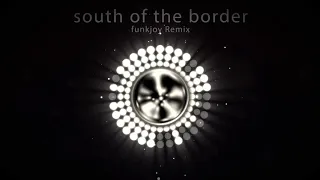 Ed Sheeran feat. Camila Cabello & Cardi B - South of the border (funkjoy Remix)