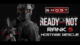 Ready Or Not: Rank S On Hostage Rescue, Thank you, Come again SOLO