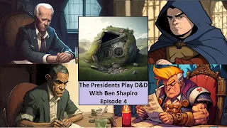 The Presidential D&D Campaign - Episode 4