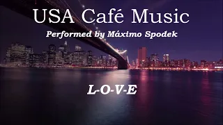 USA Café Music 8 Romantic Relax Ballads Love Songs piano Jazz Study Work Movies Instrumental